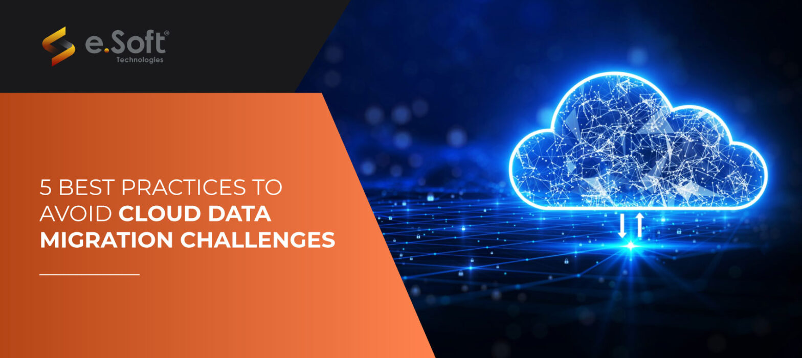 Best Practices to Avoid Cloud Data Migration Challenges | e.Soft